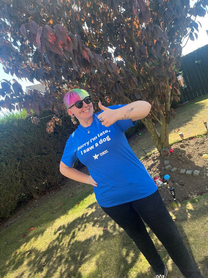 'Sorry I’m late, I saw a dog' Unisex Slogan T-shirt